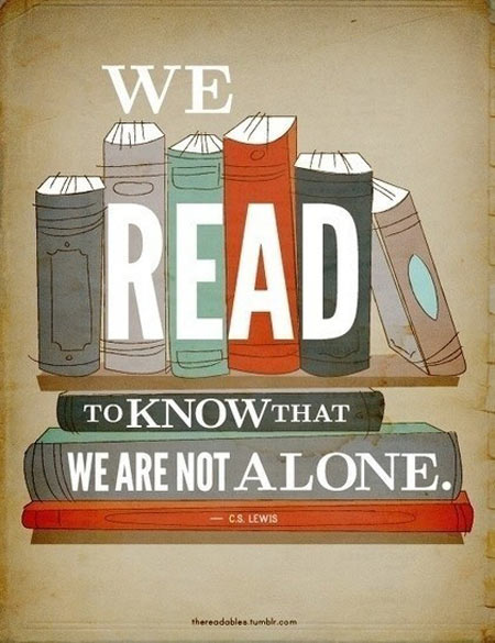 We-read-to-know-that-we-are-not-alone