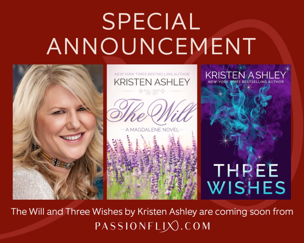Passion Is Coming with New York Times bestseller Kristen&nbsp;Ashley!