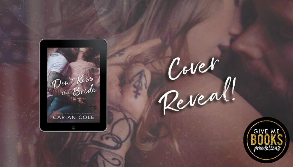 Don’t Kiss The Bride by Carian Cole- Cover&nbsp;Reveal