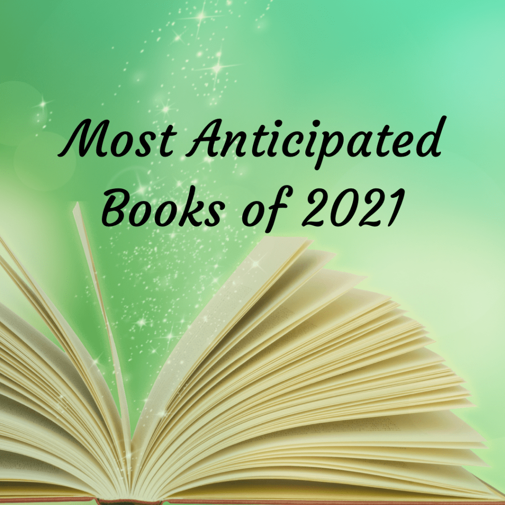Most Anticipated Books of&nbsp;2021