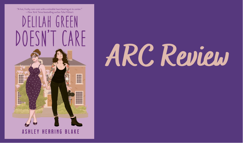 Delilah Green Doesn’t Care- Review