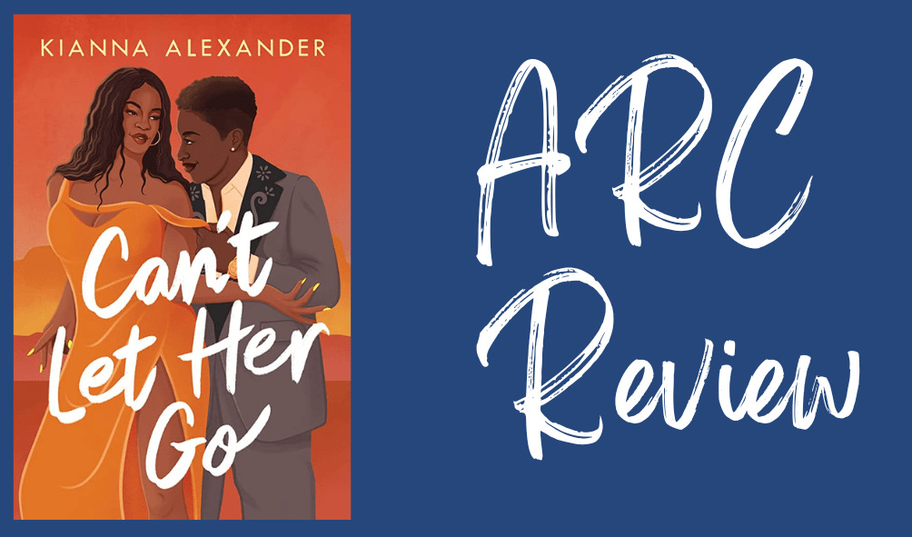 Can’t Let Her Go- Review